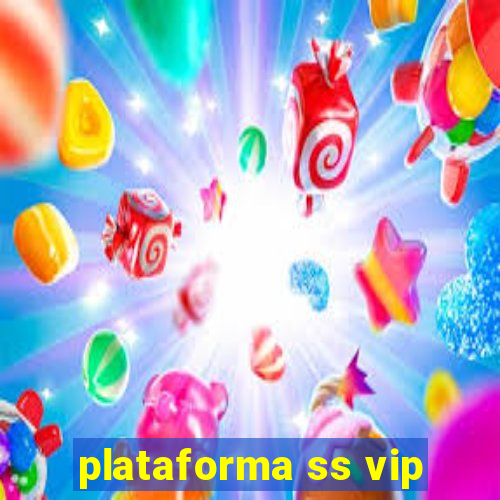 plataforma ss vip